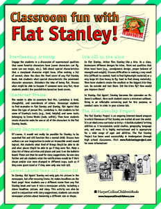 Classroom fun with  Flat Stanley! Pre-Reading Activity Engage the students in a discussion of supernatural qualities