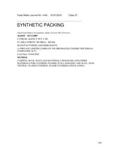 Trade Marks Journal No: 1443 , [removed]Class 27 SYNTHETIC PACKING Advertised before Acceptance under section[removed]Proviso