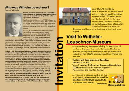 Who was Wilhelm Leuschner? Source: Wikipedia Wilhelm Leuschner (born on 15 June 1890 in Bayreuth, killed on 29 September 1944 inBerlin-Plötzensee) was a social-democratic politician who opposed the Third Reich.  In 1910