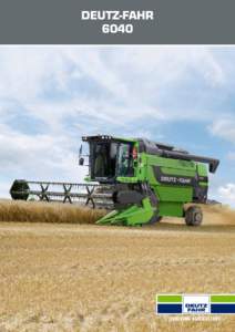 DEUTZ-FAHR 6040 EVOLVING AGRICULTURE.  INTELLIGENTE WEITERENTWICKLUNG.