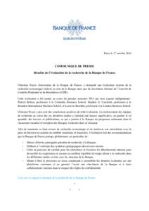 Paris, le 1er octobre[removed]COMMUNIQUE DE PRESSE Résultat de l’évaluation de la recherche de la Banque de France  Christian Noyer, Gouverneur de la Banque de France, a demandé une évaluation externe de la