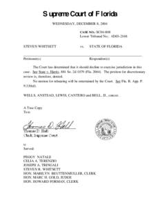 Supreme Court of Florida WEDNESDAY, DECEMBER 8, 2004 CASE NO.: SC04-808 Lower Tribunal No.: 4D03-2168 STEVEN WHITSETT