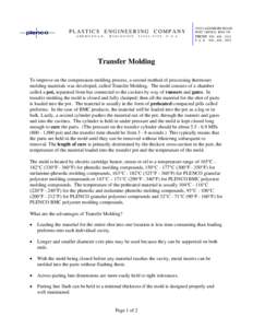 The second method of processing thermoset molding materials is called Transfer Molding