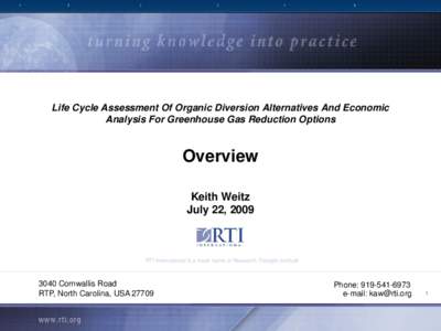 Life Cycle Assessment Of Organic Diversion Alternatives And Economic Analysis For Greenhouse Gas Reduction Options Overview Keith Weitz July 22, 2009