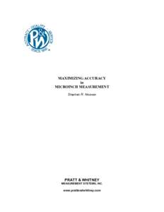MAXIMIZING ACCURACY in MICROINCH MEASUREMENT Stephen R. Noonan  PRATT & WHITNEY