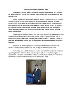 Randy McGee Named Family Court Judge Judge Randall E. McGee (Randy) was born in Columbia, South Carolina. He is the son of Mr. and Mrs. Harold R. McGee, from Columbia. Judge McGee’s only sister, Jackie McGee, died Febr