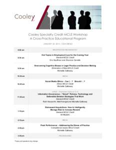 Cooley Specialty Credit MCLE Workshop A Cross-­Practice Educational Program JANUARY 20, 2015 | SAN DIEGO 8:00 am  REGISTRATION AND BREAKFAST