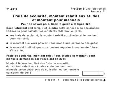 Protégé B une fois rempli Annexe 11 T1[removed]Frais de scolarité, montant relatif aux études