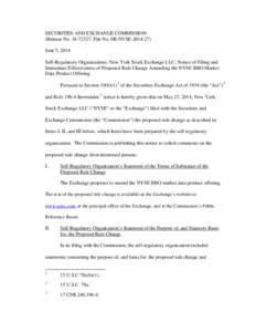 SECURITIES AND EXCHANGE COMMISSION (Release No[removed]; File No. SR-NYSE[removed]June 5, 2014 Self-Regulatory Organizations; New York Stock Exchange LLC; Notice of Filing and Immediate Effectiveness of Proposed Rule C