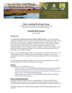 Eden Landing Working Group (A Subcommittee of the South Bay Salt Pond Restoration Project & the Lower Alameda Creek Stewardship Committee) CHARTER (final) August 10, 2007
