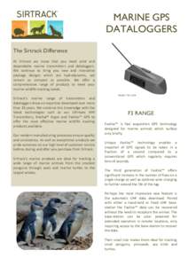 MARINE GPS DATALOGGERS The Sirtrack Difference At Sirtrack we know that you need solid and dependable marine transmitters and dataloggers. We continue to bring you new and innovative
