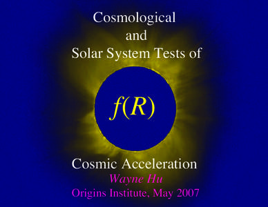 Cosmological and Solar System Tests of f (R) Cosmic Acceleration