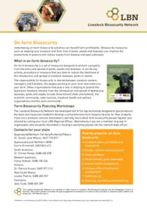 Livestock Biosecurity Network  On-farm Biosecurity Undertaking on-farm biosecurity activities can benefit farm profitability. Biosecurity measures such as keeping your livestock and farm free of pests, weeds and diseases