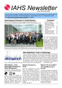IAHS Newsletter NL92 November 2008 The 8th IAHS Scientific Assembly will take place at the Joint International Convention with the International Association of Hydrogeologists in Hyderabad, India, 6–12 September 2009. 