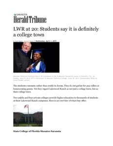 LWR at 20: Students say it is definitely a college town By Staff Report , Herald-Tribune / Wednesday, April 1, 2015