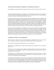 TRUTH IN MUSCULOSKELETAL MEDICINE. I: CONFIDENCE INTERVALS Nikolai Bogduk, Newcastle Bone and Joint Institute, University of Newcastle, Newcastle, NSW, Australia. Critical reasoning and biostatistics is not something new