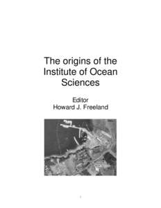 The origins of the Institute of Ocean Sciences Editor Howard J. Freeland