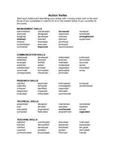 Action Verbs Start each bullet point describing your duties with a strong action verb in the past tense (if you completed or used to do it) or the present tense (if you currently do this work). MANAGEMENT SKILLS administ