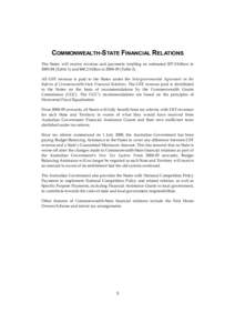 COMMONWEALTH-STATE FINANCIAL RELATIONS The States will receive revenue and payments totalling an estimated $57.0 billion inTable 1) and $60.2 billion inTable 2). All GST revenue is paid to the States 