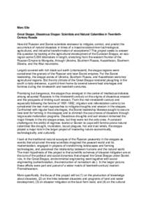 Marc Elie Great Steppe, Disastrous Steppe: Scientists and Natural Calamities in TwentiethCentury Russia How did Russian and Soviet scientists endeavor to mitigate, control, and predict the occurrence of natural disasters