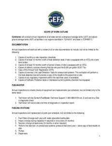 SCOPE OF WORK OUTLINE Contractor will conduct annual inspections of all state-owned underground storage tanks (UST) and aboveground storage tanks (AST) at facilities in six regions identified in “Exhibit A” and liste