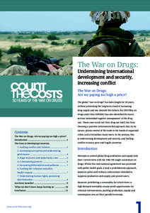 The War on Drugs: Undermining international development and security, increasing conflict The War on Drugs: Are we paying too high a price?