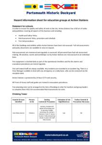 Hazard information sheet for education groups at Action Stations Statement for schools In order to ensure the quality and safety of visits to the site, Action Stations has a full set of codes and guidelines covering all 