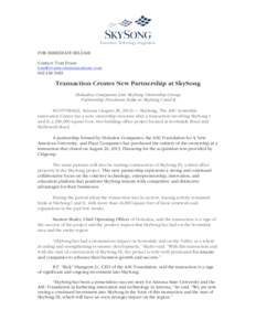 FOR IMMEDIATE RELEASE Contact: Tom EvansTransaction Creates New Partnership at SkySong