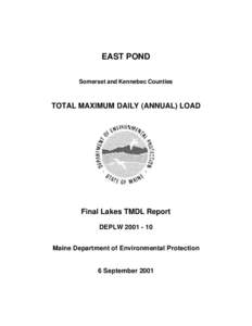 EAST POND Somerset and Kennebec Counties TOTAL MAXIMUM DAILY (ANNUAL) LOAD  Final Lakes TMDL Report