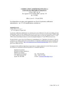 CODIFICATION ADMINISTRATIVE DE LA LOI SUR LES MESURES D’URGENCE L.Nun. 2007, ch. 10 En vigueur le 8 novembre 2007, sauf art. 5-9 art. 5-9 NEV (Mise à jour le : 24 août 2010)