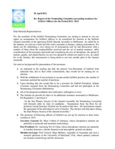 20 April 2011 Re: Report of the Nominating Committee presenting nominees for IAMAS Officers for the PeriodDear National Representatives: We, the members of the IAMAS Nominating Committee, are writing to prese