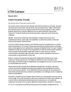 CTO Corner March 2014 Cyber Security Trends Dan Schutzer, Senior Technology Consultant, BITS