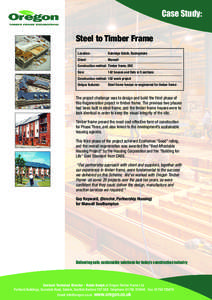 Case Study: Steel to Timber Frame Location: Oakridge Estate, Basingstoke