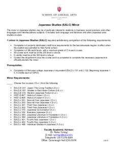 Japanese Studies (EALC) Minor The minor in Japanese studies may be of particular interest to students in business, social sciences, and other languages and interdisciplinary subjects. It includes both language and litera