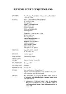 SUPREME COURT OF QUEENSLAND CITATION: Toula Holdings Pty Ltd & Ors v Morgo’s Leisure Pty Ltd & OrsQCA 201