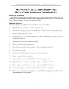 SOUTHERN ASSOCIATION OF INSTITUTIONAL DENTISTS — Self-Study Course  Module 6 MANAGING MALADAPTIVE BEHAVIORS The Use of Dental Restraints and Positioning Devices