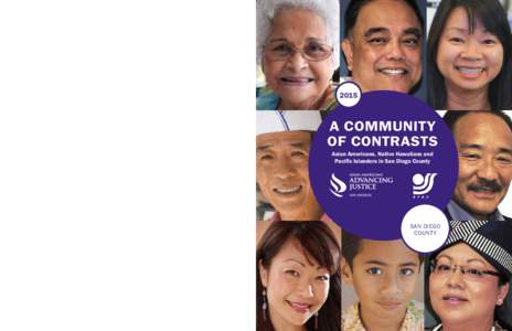 2015  A COMMUNITY OF CONTRASTS Asian Americans, Native Hawaiians and Pacific Islanders in San Diego County