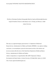 Running Head: PARTICIPANT-FACILITATOR DEMOGRAPHIC MATCH  The Role of Participant-Facilitator Demographic Match in Couple and Relationship Education Angela B. Bradford, Francesca Adler-Baeder, Scott A. Ketring, and Thomas