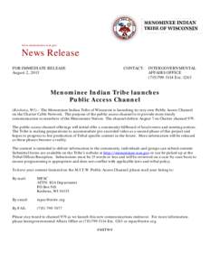 www.menominee-nsn.gov  News Release FOR IMMEDIATE RELEASE August 2, 2013