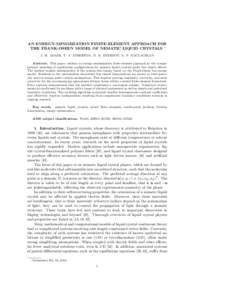 AN ENERGY-MINIMIZATION FINITE-ELEMENT APPROACH FOR THE FRANK-OSEEN MODEL OF NEMATIC LIQUID CRYSTALS ∗ J. H. ADLER, T. J. ATHERTON, D. B. EMERSON, S. P. MACLACHLAN Abstract. This paper outlines an energy-minimization fi