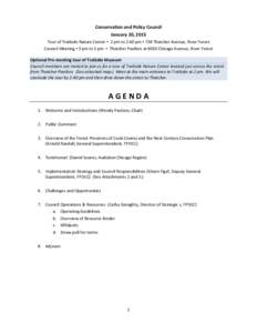 Conservation and Policy Council January 20, 2015 Tour of Trailside Nature Center ▪ 2 pm to 2:40 pm ▪ 738 Thatcher Avenue, River Forest Council Meeting ▪ 3 pm to 5 pm ▪ Thatcher Pavilion at 8030 Chicago Avenue, Ri