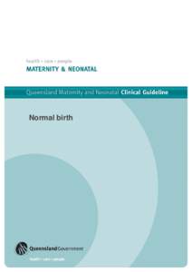 Normal birth  Queensland Maternity and Neonatal Clinical Guideline: Normal birth Document title: