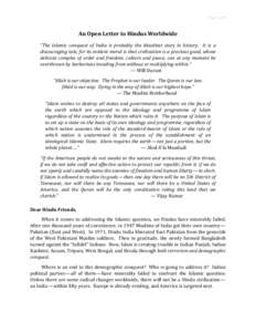 Page 1 of 9  An Open Letter to Hindus Worldwide “The Islamic conquest of India is probably the bloodiest story in history. It is a discouraging tale, for its evident moral is that civilization is a precious good, whose