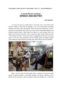 ARS MAGAZINE – REVISTA DE ARTE Y COLECCIONISMO – AÑO 3 –Nº 7 – JULIO-SEPTIEMBRE[removed]In Jaume Plensaʼs workshop SPEECH AND MATTER José Jiménez.-