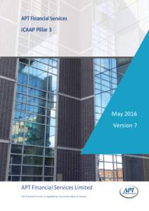 APT Financial Services ICAAP Pillar 3 May 2016 Version 7