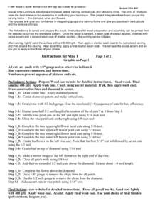 © 2009 Russell A. Hewitt Revised 12 Feb 2009 copy may be made for personal use  Revised 11Feb 2009 Gouge Chip Carving is about preparing wood before carving, vertical cuts and removing chips. The DVD or VCR provides the