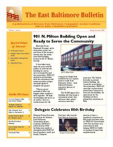 The East Baltimore Bulletin A publication of Historic East Baltimore Community Action Coalition and its many community partners Volume 1, Issue 2  Spring/ Summer 2008