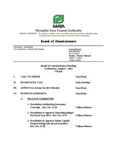 Memphis Area Transit Authority  MATA’S MISSION: To provide a reliable, safe, accessible, clean and customer-friendly Public Transportation System that meets the needs of the community.  Board of Commissioners