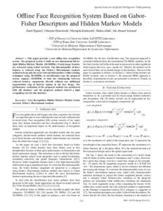 Special Issue on Artificial Intelligence Underpinning  Offline Face Recognition System Based on GaborFisher Descriptors and Hidden Markov Models Zineb Elgarrai1, Othmane Elmeslouhi2, Mustapha Kardouchi3, Hakim Allali1, S