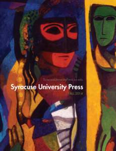 SyracuseUniversityPress.syr.edu  Syracuse University Press FALL 2014  Books for the